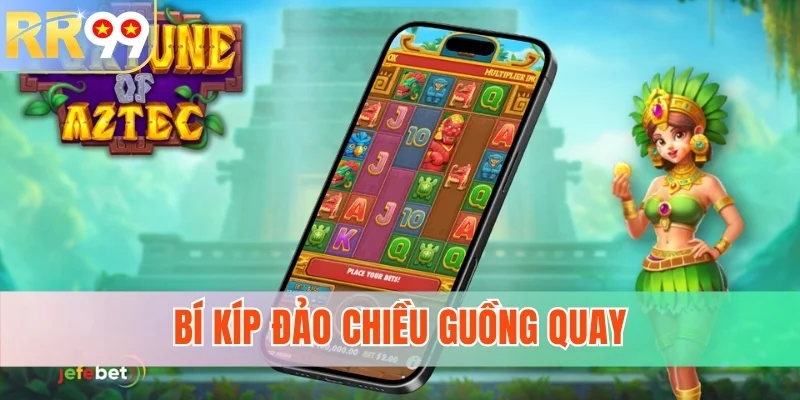 Bí kíp đảo chiều guồng quay