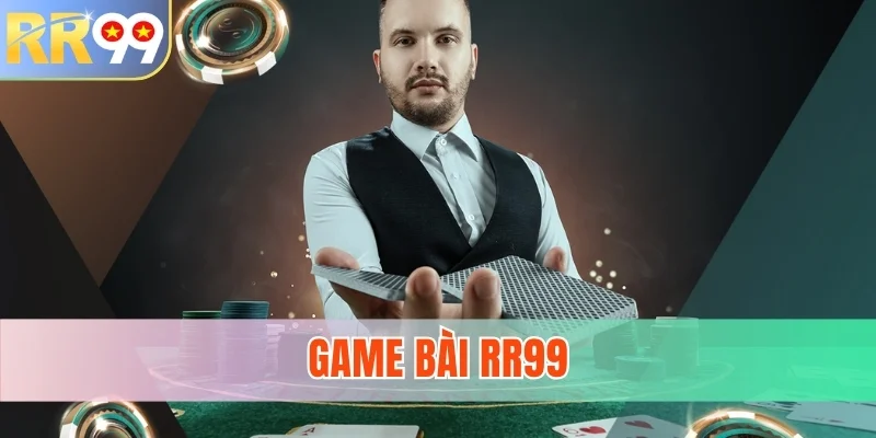 Game Bài RR99 - Sân Chơi Chuyên Nghiệp Chuẩn Quốc Tế