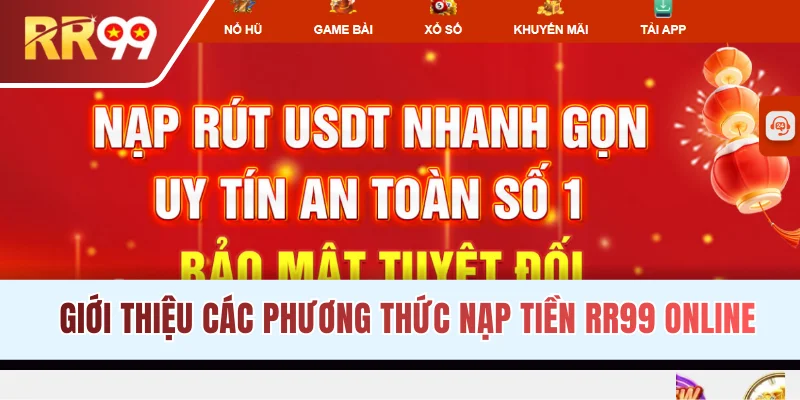 Giới thiệu các phương thức nạp tiền RR99 online