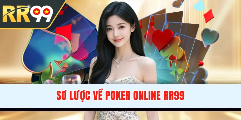 Sơ lược về Poker online RR99